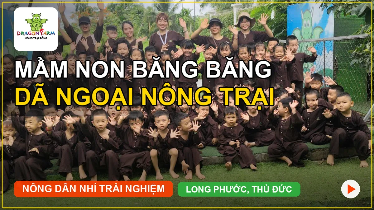 Mầm non Băng Băng ghé chơi Nông Trại Rồng